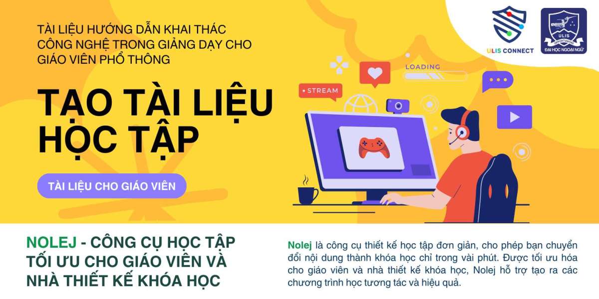 NOLEJ - CÔNG CỤ HỌC TẬP TỐI ƯU CHO GIÁO VIÊN VÀ NHÀ THIẾT KẾ KHÓA HỌC