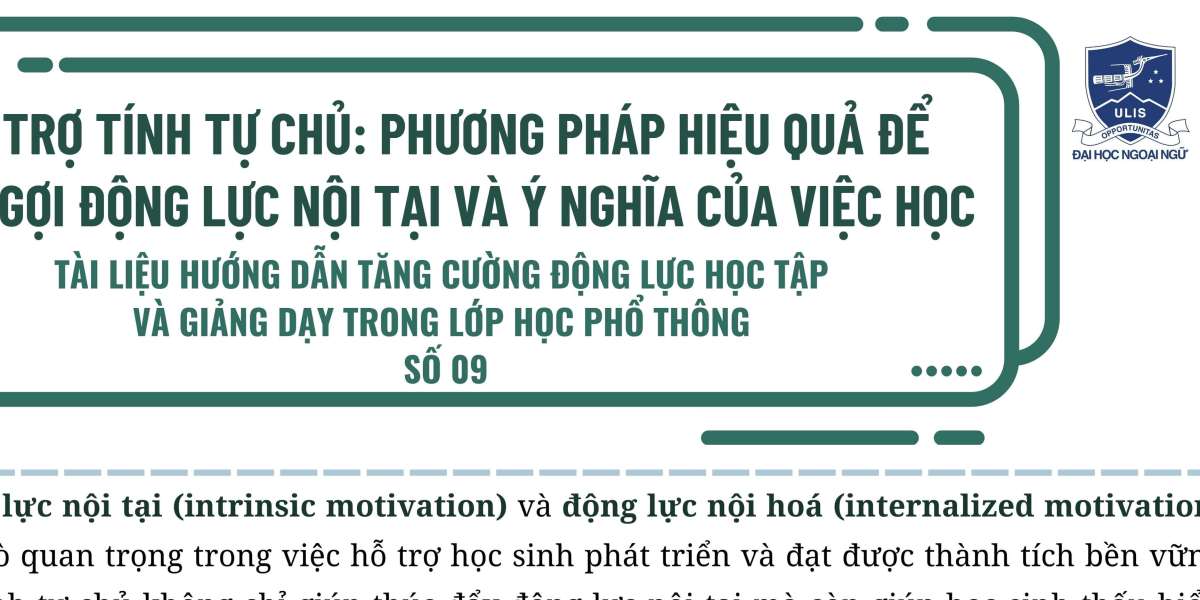 HỖ TRỢ QUYỀN TỰ CHỦ (AUTONOMY SUPPORTIVE TEACHING) PHẦN 1