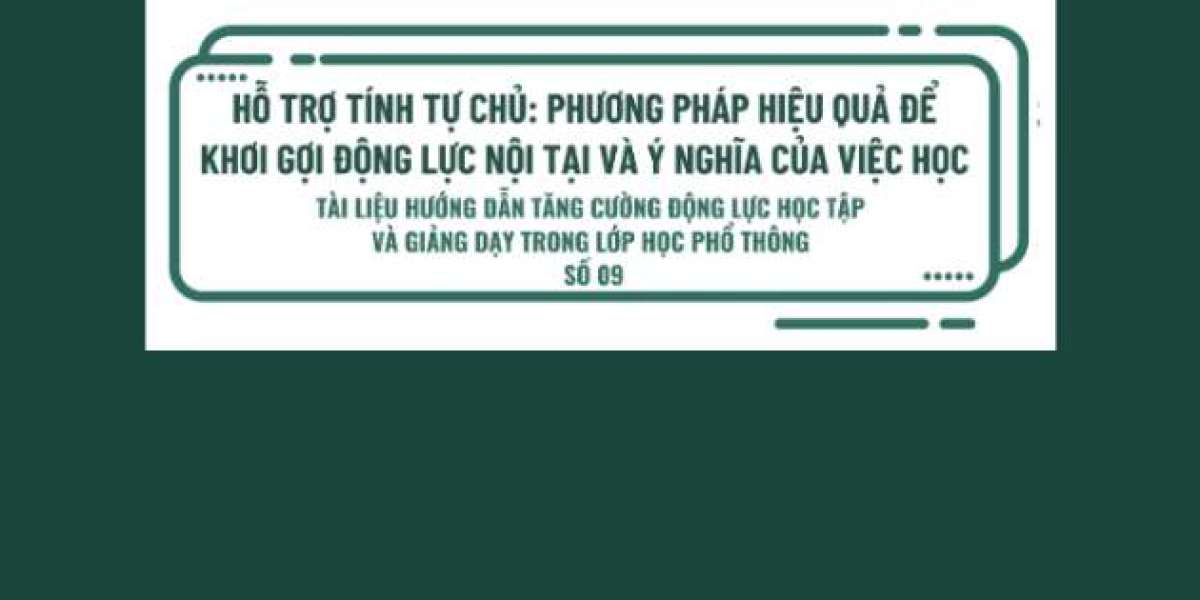 HỖ TRỢ QUYỀN TỰ CHỦ (AUTONOMY SUPPORTIVE TEACHING)